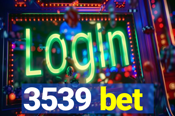 3539 bet